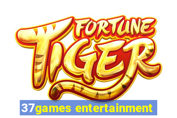 37games entertainment